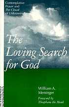 The loving search for God : 