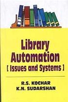library automation [ issues and systems ]