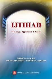 Ijthad meaning, application & scope
