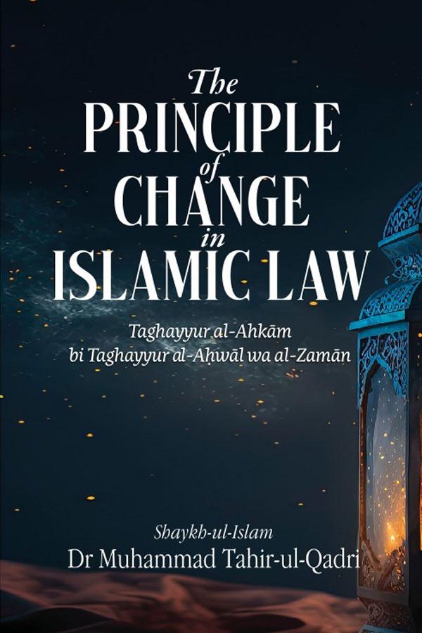 The principles of change in Islamic law