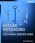 Secure messaging with Microsoft Exchange Server 2000
