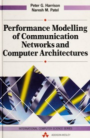 Performance modelling of communication networks and computer architectures