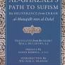 Al Ghazalis path to sufism and his deliverance from error : 
