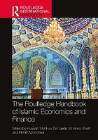 The Routledge handbook of Islamic economics and finance